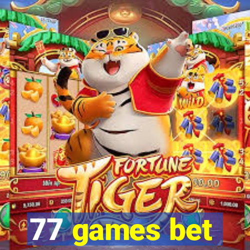 77 games bet